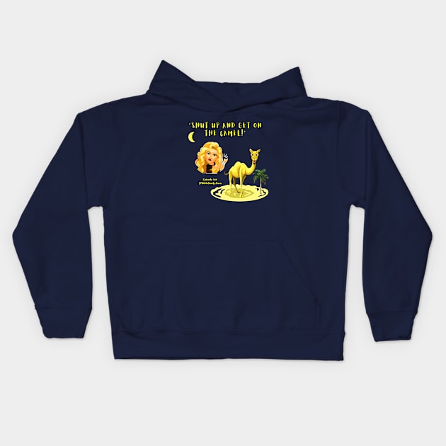 "Get on the camel Kids Hoodie by JPBS Store